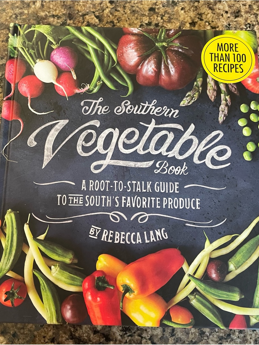 The Southern Vegetable Book by Rebecca Lang HB First Edition Oxmoor House 2016